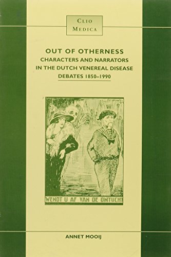Beispielbild fr Out of otherness : characters and narrators in the Dutch veneral disease debates, 1850-1990. zum Verkauf von Kloof Booksellers & Scientia Verlag