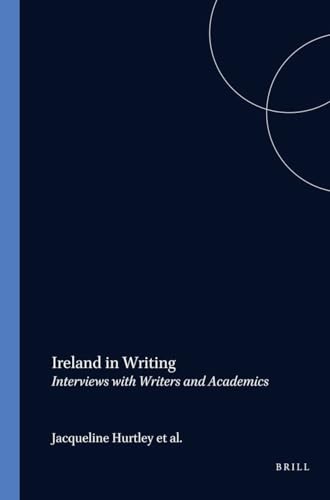 Stock image for Ireland In Writing: Interviews with Writers and Academics. (Costerus NS 115) for sale by Revaluation Books