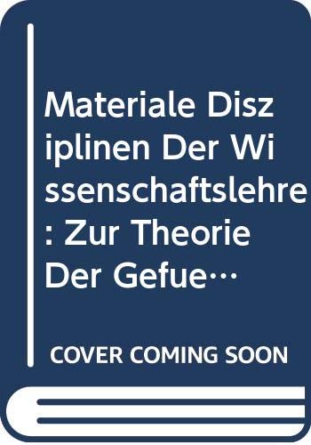 Materiale Disziplin der Wissenschaftslehre. Zur Theorie der Gefühle. » 200 Jahre Wissenschaftslehre. Die Philosophie Johann Gottlieb Fichtes «. Tagung der Internationalen J.G.-Fichte-Gesellschaft (1994) in Jena in Verbindung mit der Friedrich-Schiller-Universität (Jena), dem Collegium Europaeum Jenense (Jena) und dem Istituto Italiano per gli Studi Filosofici (Neapel). - SCHRADER, WOLFGANG [ED.].