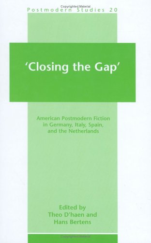 Stock image for Closing the Gap: American Postmodern Fiction in Germany, Italy, Spain, and the Netherlands for sale by Revaluation Books
