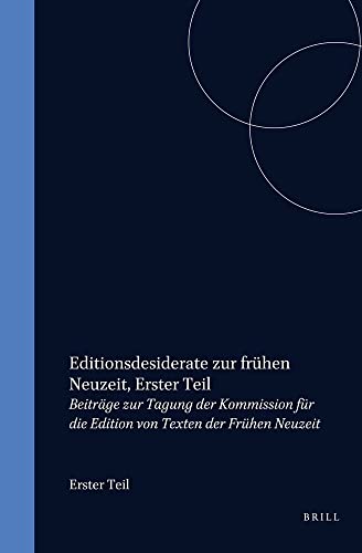 Beispielbild fr Editionsdesiderate zur Frhen Neuzeit. 1. Teil. zum Verkauf von SKULIMA Wiss. Versandbuchhandlung