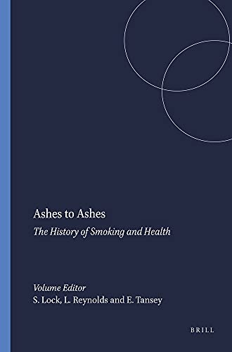Stock image for Ashes to Ashes: The History of Smoking and Health for sale by Prior Books Ltd