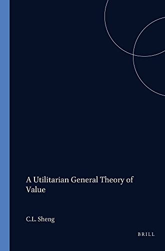 Stock image for A Utilitarian General Theory of Value. for sale by Kloof Booksellers & Scientia Verlag