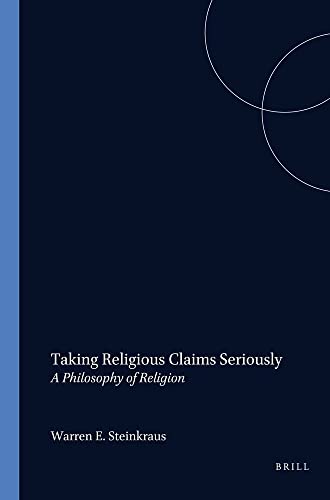 Stock image for Taking Religious Claims Seriously. A Philosophy of Religion. Warren E. Steinkraus. for sale by Antiquariaat Schot