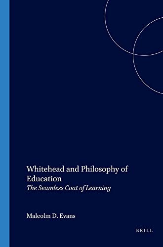 Beispielbild fr Whitehead and Philosophy of Education. The Seamless Coat of Learning. zum Verkauf von Antiquariaat Schot