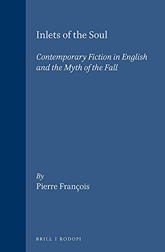 Beispielbild fr Inlets of the Soul. Contemporary Fiction in English and the Myth of the Fall. zum Verkauf von Antiquariaat Schot