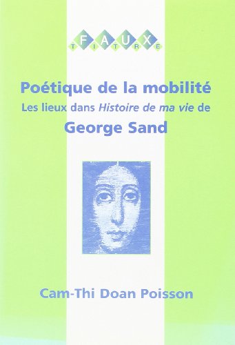POETIQUE DE LA MOBILITE. LES LIEUX DANS "HISTOIRE DE MA VIE" DE GEORGE SAND