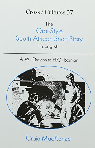 Beispielbild fr The Oral-Style South African Short Story in English. A.W. Drayson to H.C. Bosman. zum Verkauf von Antiquariaat Schot