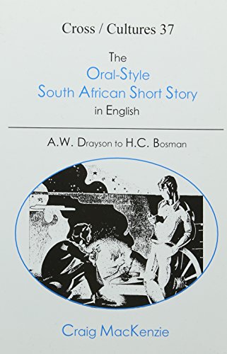 Stock image for The Oral-Style South African Short Story in English. A.W. Drayson to H.C. Bosman. for sale by Antiquariaat Schot