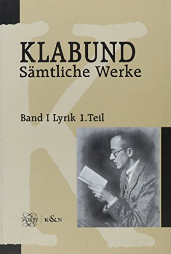 9789042005334: Klabund - Smtliche Werke: Lyrik, Erster Teil: 1