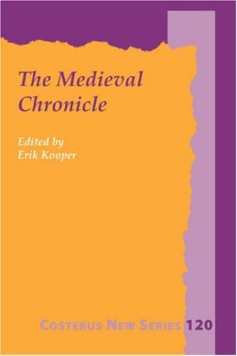 9789042005761: THE MEDIEVAL CHRONICLE.Proceedings of the 1st International Conference on the Medieval Chronicle.(Costerus NS 120)