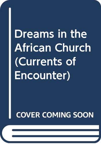 Beispielbild fr Dreams in the African Church. The Significance of Dreams and Visions Among Zambian Baptists. zum Verkauf von Antiquariaat Schot