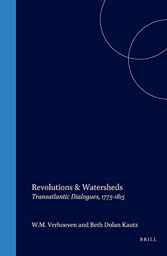 Beispielbild fr Revolutions & Watersheds: Transatlantic Dialogues, 1775-1815 (Dqr Studies in Literature) zum Verkauf von Books From California