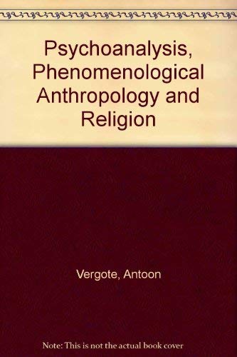 9789042006645: Psychoanalysis, Phenomenological Anthropology and Religion