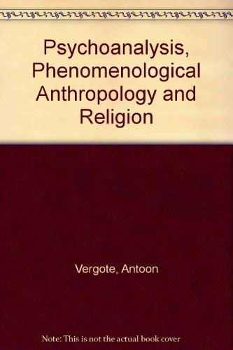 9789042006645: Psychoanalysis, Phenomenological Anthropology And Religion.(International Series in the Psychology of Religion 7)