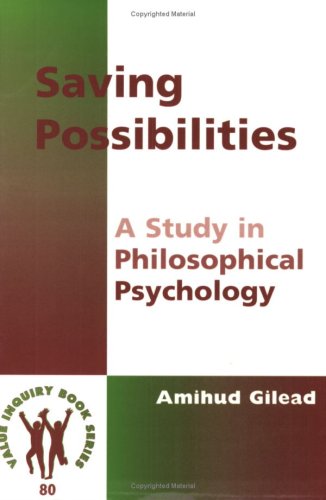 9789042006751: Saving Possibilities: A Study in Philosophical Psychology: 80 (Value Inquiry Book Series / Philosophy and Psychology)