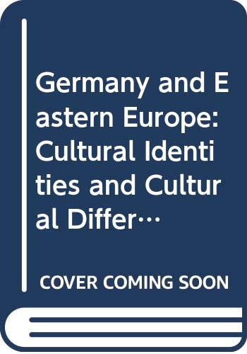 9789042006782: Germany and Eastern Europe: Cultural Identities and Cultural Differences