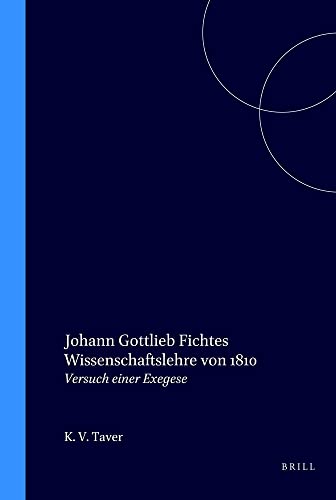 Imagen de archivo de Johann Gottlieb Fichtes Wissenschaftslehre von 1810. Versuch einer Exegese. (Fichte-Studien-Supplementa 12) a la venta por Books From California