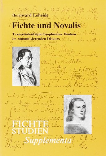 9789042006898: Fichte und novalis. transzendentalphilosophisches denken im romantisierenden diskurs