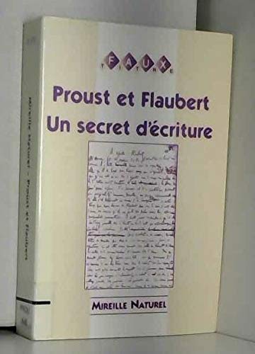 Stock image for Proust Et Flaubert: Un Secret D criture (Volume 173) for sale by Anybook.com