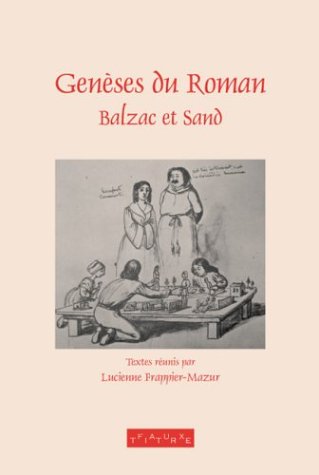 GENESES DU ROMAN: BALZAC ET SAND. POUR NICOLE MOZET