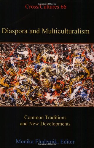 Imagen de archivo de Diaspora and Multiculturalism: Common Traditions and New Developments (Cross Cultures 66) a la venta por Irish Booksellers