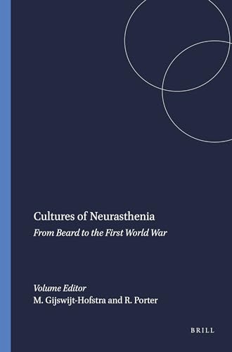 Cultures of Neurasthenia: From Beard to the First World War (63) (Clio Medica, 63) (9789042009318) by [???]