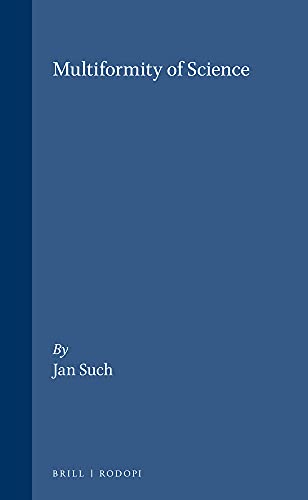 Beispielbild fr Multiformity of Science. [Poznan Studies in the Philosophy of Sciences and the Humanities, v79]. Rodopi. 2004. zum Verkauf von Books From California