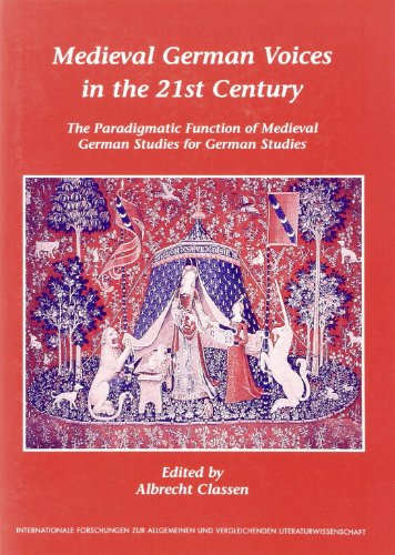 Beispielbild fr Medieval German Voices in the 21st Century The Paradigmatic Function of Medieval German Studies for German Studies zum Verkauf von Heartwood Books, A.B.A.A.