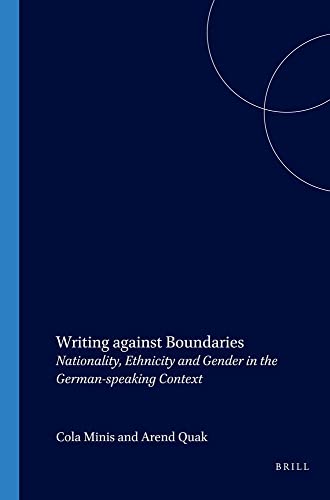 Beispielbild fr Writing against Boundaries. Nationality, Ethnicity and Gender in the German-speaking Context. zum Verkauf von Antiquariaat Schot