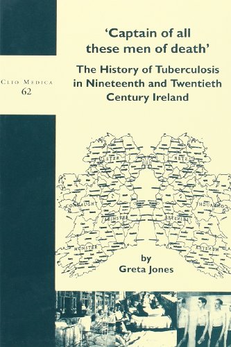 Beispielbild fr Captain of all these men of death '. The History of Tuberculosis in Nineteenth and Twentieth Century Ireland. zum Verkauf von Antiquariaat Schot