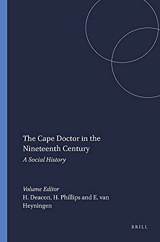 THE CAPE DOCTOR IN THE NINETEENTH CENTURY. A SOCIAL HISTORY