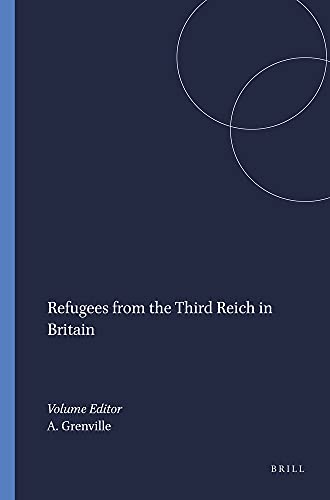 Refugees from the Third Reich in Britain. - GRENVILLE, ANTHONY [ED.].