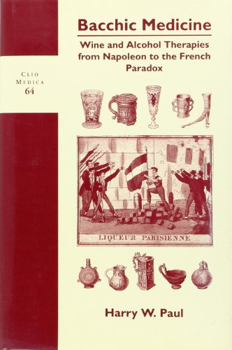 Beispielbild fr Bacchic medicine : wine and alcohol therapies from Napoleon to the French paradox. zum Verkauf von Kloof Booksellers & Scientia Verlag