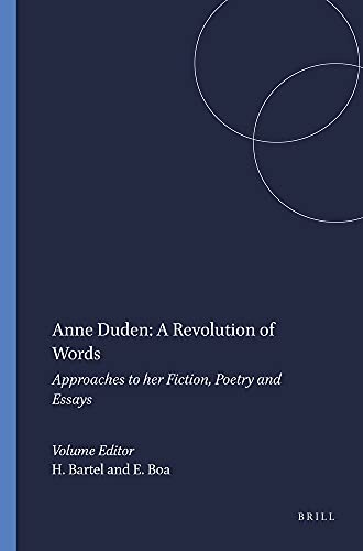 9789042011243: Anne duden: a revolution of words. approaches to her fiction, poetry and essays: 56 (German Monitor)