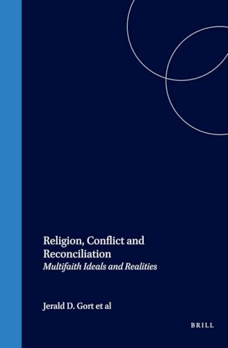 Stock image for Religion, Conflict and Reconciliation: Multifaith Ideals and Realities (Currents of Encounter, 17) for sale by Singing Saw Books