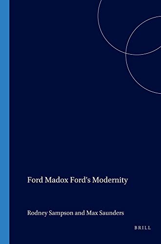 Imagen de archivo de Ford Madox Ford's Modernity (International Ford Madox Ford Studies 2) a la venta por Spike706