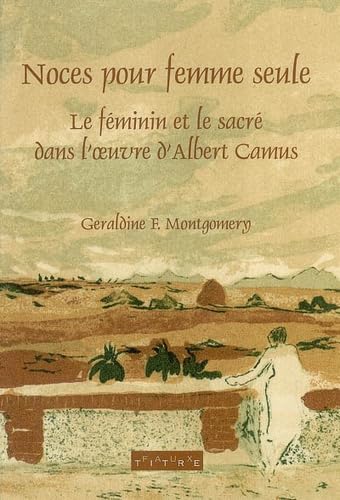 9789042011885: Noces pour une femme seule : le fminin et le sacr dans l'oeuvre d'Albert Camus