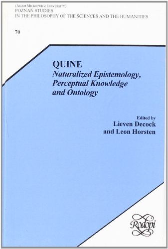 Imagen de archivo de QUINE Naturalized Epistemology, Perceptual Knowledge and Ontology a la venta por Michener & Rutledge Booksellers, Inc.