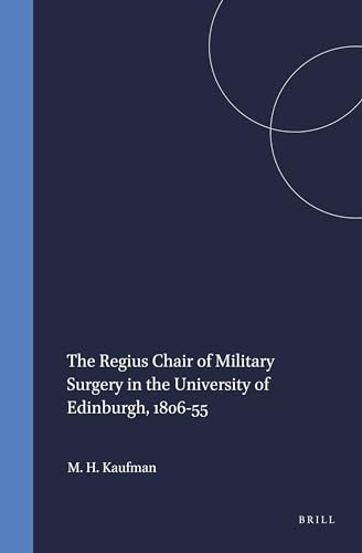 The Regius Chair of Military Surgery in the University of Edinburgh, 1806-55