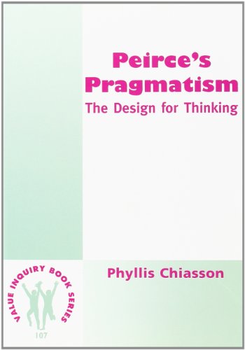 Stock image for Peirce's Pragmatism: The Design for Thinking for sale by Revaluation Books