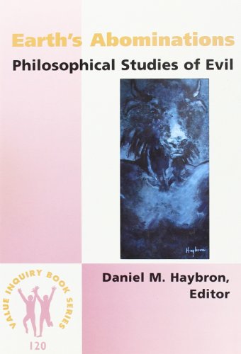 Imagen de archivo de Earth's Abominations: Philosophical Studies of Evil (Value Inquiry Book Series 120) a la venta por Jackson Street Booksellers