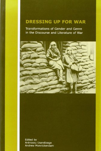 Beispielbild fr Dressing up for War. Transformations of Gender and Genre in the Discourse and Literature of War. zum Verkauf von Antiquariaat Schot