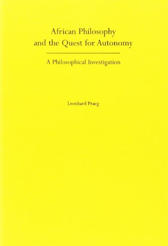 9789042013636: African Philosophy and the Quest for Autonomy: A Philosophical Investigation. Studien Zur Interkulturellen Philosophie 11