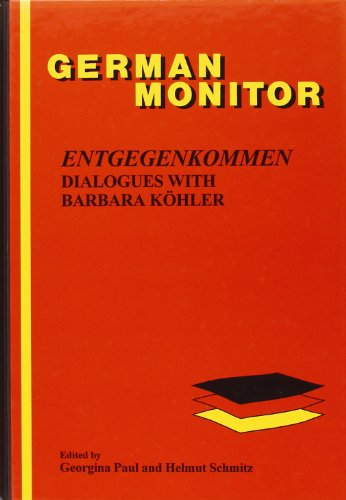 Stock image for ENTGEGENKOMMEN. Dialogues with Barbara K�hler. (German Monitor 48) for sale by Phatpocket Limited