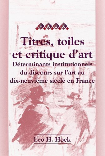 9789042013865: Titre, toiles et critique d'art : dterminants institutionnels du discours sur l'art au XIXe sicle