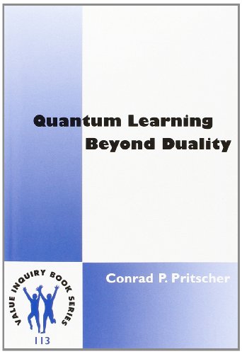 9789042013872: Quantum Learning: Beyond Duality (VIBS 113) (Value Inquiry)