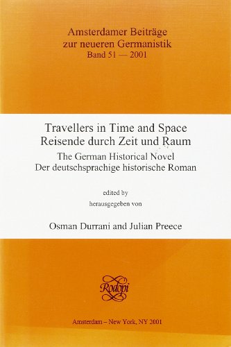 9789042013957: Reisende durch zeit und raum. /der deutschsprachige historische roman.: The German Historical Novel / Der deutschsprachige historische Roman: 51 (Amsterdamer Beitrge zur neueren Germanistik)