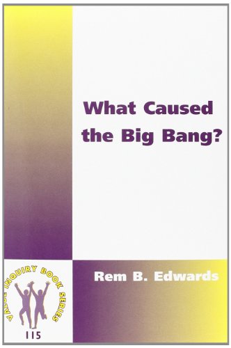 Beispielbild fr What Caused the Big Bang? (Value Inquiry Book) zum Verkauf von Revaluation Books