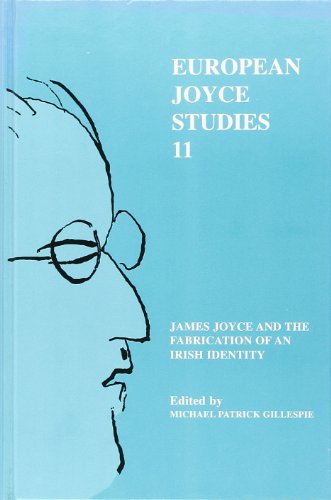 Stock image for James Joyce and the Fabrication of an Irish Identity. (European Joyce Studies) for sale by Solr Books